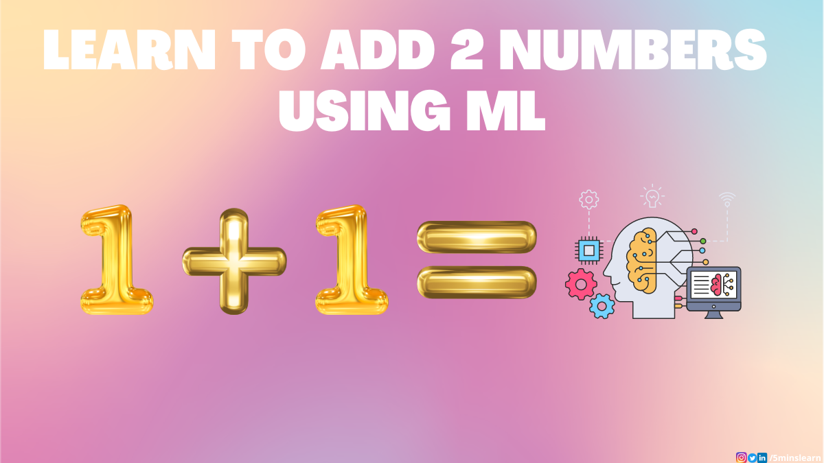 how-to-add-2-numbers-the-machine-learning-way-gogosoon